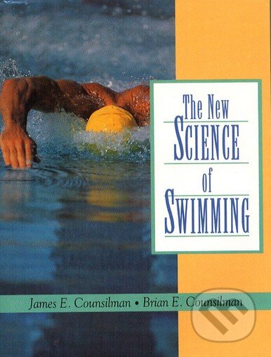 The New Science of Swimming - James E. Counsilman, Pearson, 1995