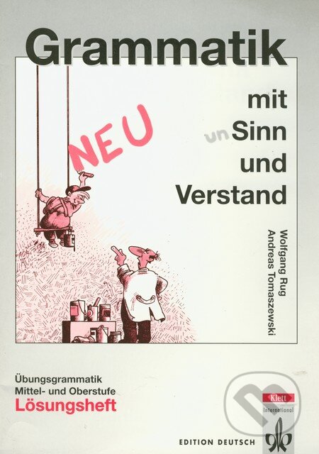 Grammatik mit unSinn und Verstand - Wolfgang Rug, Andreas Tomaszewski, Klett, 2001