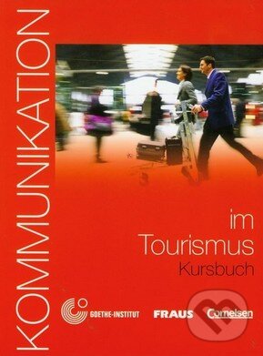 Kommunikation im Beruf Tourismus - Kursbuch - Dorothea Levy-Hillerich, Cornelsen Verlag, 2005