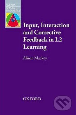 Kniha Input, Interaction and Corrective Feedback in L2 Learning