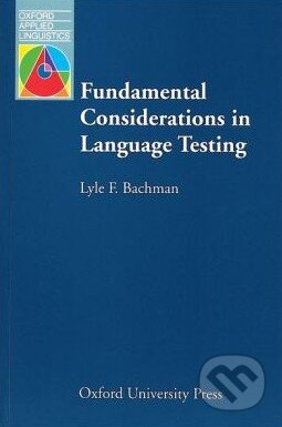 Fundamental Considerations in Language Testing - Lyle F. Bachman, Oxford University Press, 1990