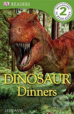 Dinosaur Dinners - Lee Davis, Dorling Kindersley, 2011