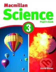 Macmillan Science 3: Pupil&#039;s Book - David Glover, MacMillan, 2011