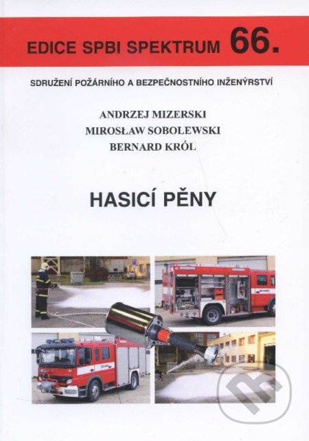 Hasicí pěny - Andrzej Mizerski a kolektív, Sdružení požárního a bezpečnostního inženýrství, 2009