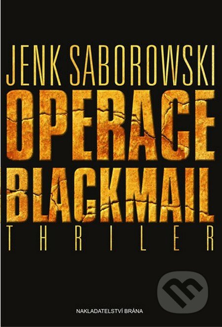 Operace Blackmail - Jenk Saborowski, Brána, 2013