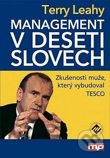 Management v deseti slovech - Terry Leahy, Management Press, 2013