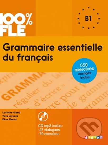 100% FLE Grammaire essentielle du francais B1: Livre + CD - kniha z kategorie Jazykové učebnice a slovníky