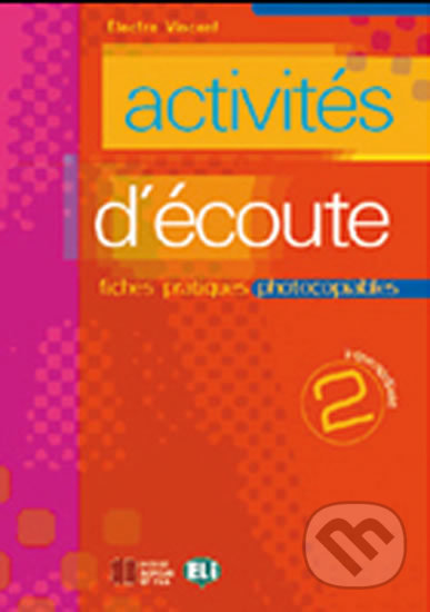 Activités d´écoute 2: Fiches pratiques photocopiables Intermédiaire/Avancé + CD - kniha z kategorie Jazykové učebnice a slovníky