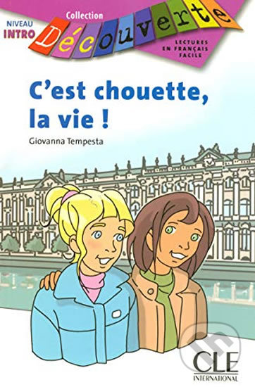 Découverte 0 Adolescents: C´est chouette la vie - Livre - Giovanna Tempesta, Cle International, 2006