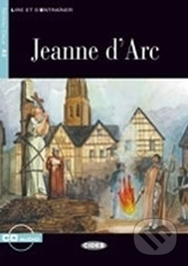Jeanne d´Are + CD (Black Cat Readers FRA Level 2), Cideb, 2009