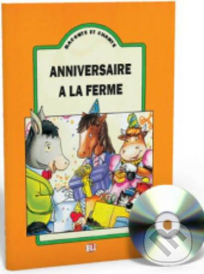 Raconte et Chante: Anniversaire a la ferme (Guide pédagogique + Audio CD), Eli, 1994