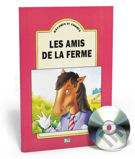 Raconte et Chante: Les amis de la ferme (Guide pédagogique + Audio CD), Eli, 1994
