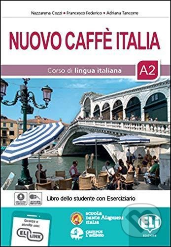 Nuovo Caffe Italia 2 A2 - Libro Studente con Eserciziario + 1 audio CD - Nazzarena Cozzi, Eli, 2020