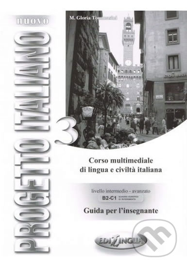 Nuovo Progetto Italiano 3: Guida per l´insegnante - Gloria Tommasini, Edilingua, 2009