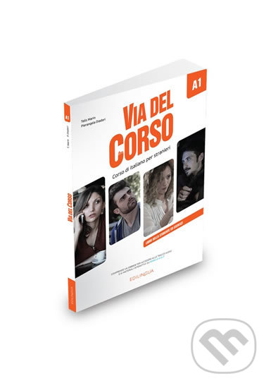 Via del Corso A1: Libro studente ed esercizi - Telis Marin, Edilingua, 2017