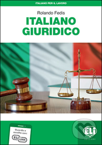 Italiano per il lavoro: Italiano giuridico + Downloadable Audio Tracks - Rolando Fedis, Eli, 2019