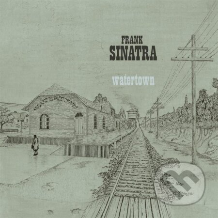 Frank Sinatra: Watertown LP - Frank Sinatra, Hudobné albumy, 2022