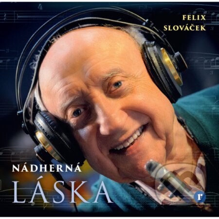 Felix Slováček: Nádherná láska - Felix Slováček, Hudobné albumy, 2022