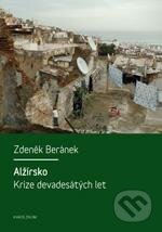 Alžírsko (Krize devadesátých let) - Zdeněk Beránek - kniha z kategorie Historie