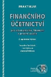 Praktikum finančního účetnictví - Jaroslav Sedláček, Zuzana Křížová, Eva  Hýblová, Aleš Čeněk, 2013