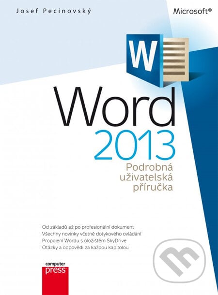 Word 2013: Podrobná uživatelská příručka - Josef Pecinovský, Computer Press, 2013