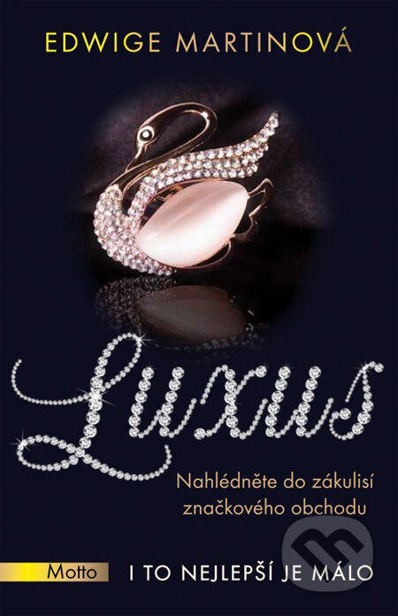 Luxus - Edwige Martin, Motto, 2013