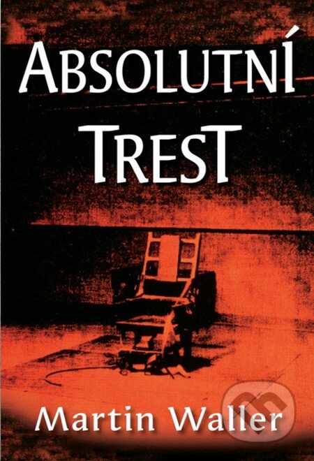 E-kniha: Absolutní trest (Martin Waller)