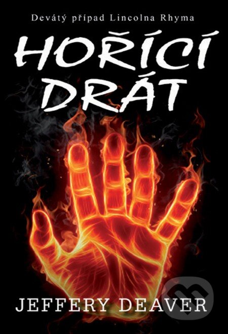 E-kniha: Hořící drát (Jeffery Deaver). Domino, 2013