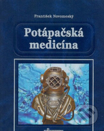 Potápačská medicína - František Novomeský, Osveta, 2013