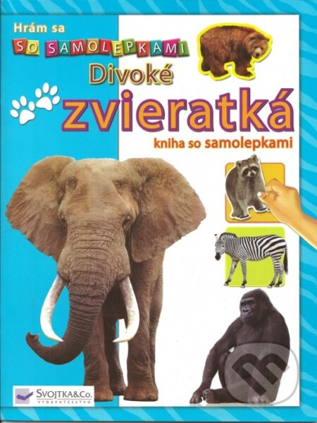 Kniha: Divoké zvieratká (Svojtka&Co.). Svojtka&Co., 2010
