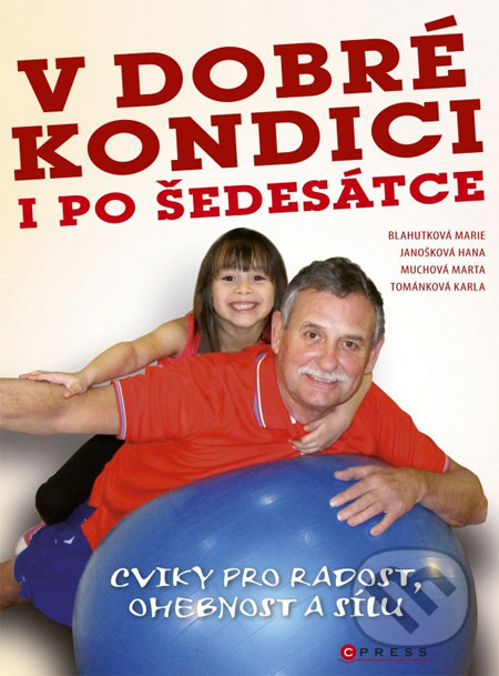 V dobré kondici i po šedesátce - Karla Tománková a kol., Computer Press, 2013