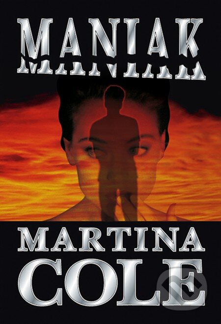 E-kniha: Maniak (Martina Cole). Domino, 2013