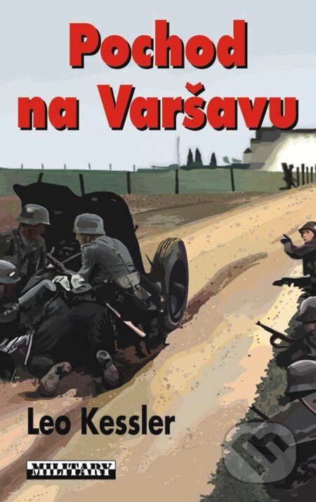 E-kniha: Pochod na Varšavu (Leo Kessler). Baronet, 2011