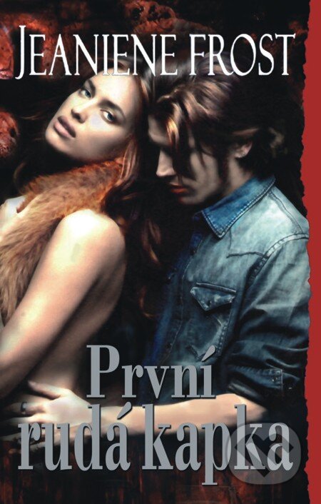 E-kniha: První rudá kapka (Jeaniene Frost). Baronet, 2011