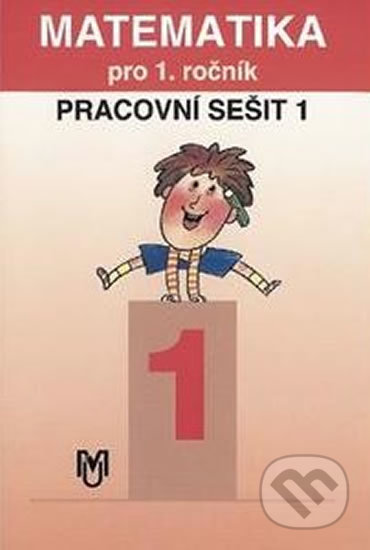 Matematika pro 1.ročník ZŠ - 1.díl pracovní sešit - Josef Kittler - kniha z kategorie 1. stupeň