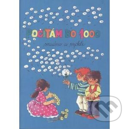 Počítám do 1 000 snadno a rychle - pracovní sešit - kniha z kategorie 1. stupeň