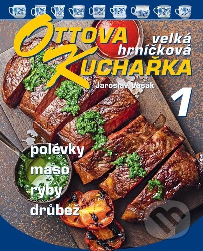 Ottova velká hrníčková kuchařka 1 (Polévky, maso, ryby, drůbež) - kniha z kategorie Česká kuchyně