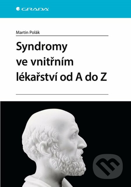 Syndromy ve vnitřním lékařství od A do Z - Martin Polák, Grada, 2022