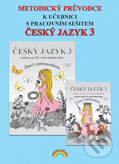 Metodický průvodce: Český jazyk 3 k učebnici s pracovním sešitem - kniha z kategorie 1. stupeň