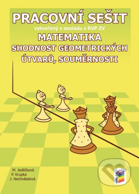 Matematika - Shodnost geometrických útvarů, souměrnosti (PS) - kniha z kategorie 2. stupeň
