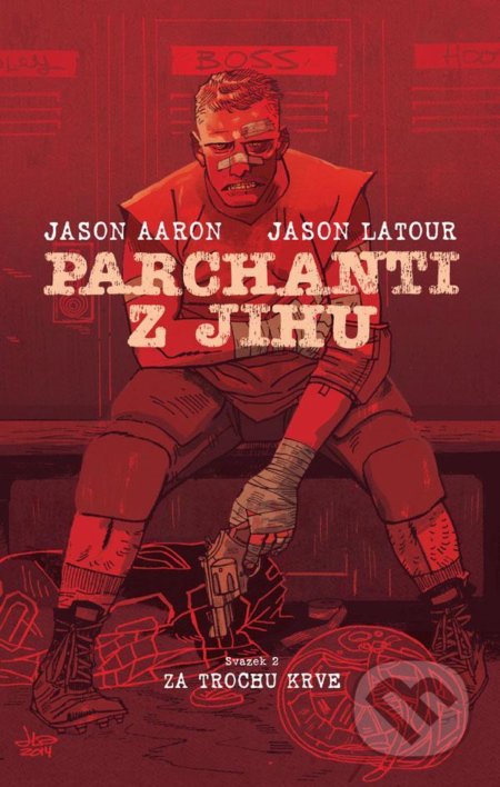 Parchanti z jihu 2 (Za trochu krve) - Jason Aaron, Jason Latour (Ilustrátor) - kniha z kategorie Komiksy