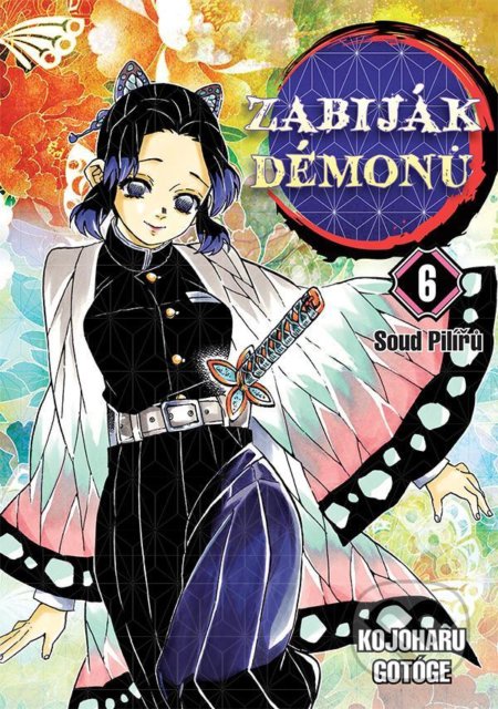 Zabiják démonů 6 - Soud Pilířů - Kojoharu Gotóge - kniha z kategorie Komiksy