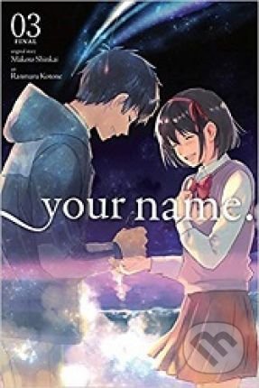 Your name - Makoto Shinkai, Ranmaru Kotone (ilustrátor), Atom, Little Brown, 2018