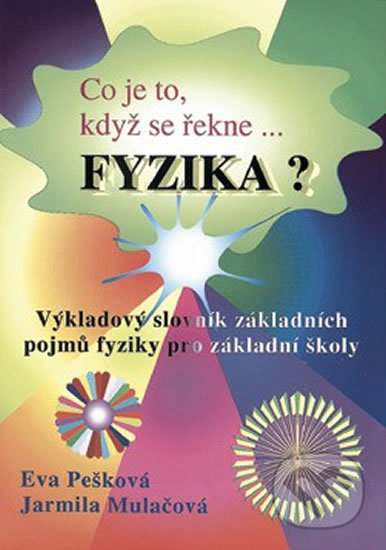 Co je to, když se řekne FYZIKA? - kniha z kategorie 2. stupeň