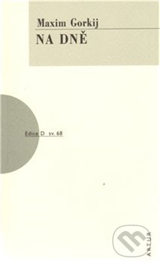 Na dně - Maxim Gorkij - kniha z kategorie Drama a divadelní hry