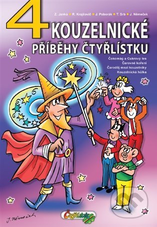 4 kouzelné příběhy Čtyřlístku - Zuzana Janků, Radim Krajčovič, Jiří Poborák, Tomáš Srb,, Jaroslav Němeček (Ilustrátor), Čtyřlístek, 2022