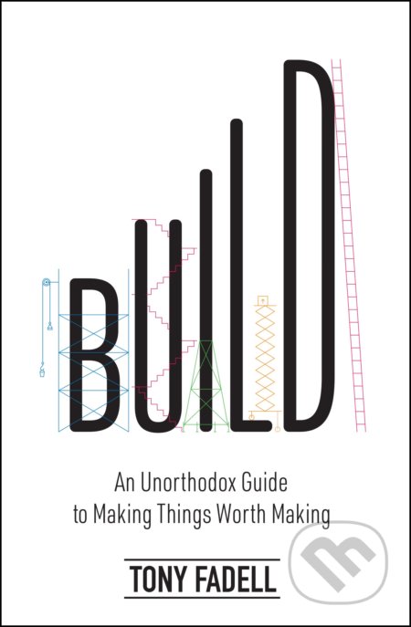 Build - Tony Fadell, HarperCollins, 2022