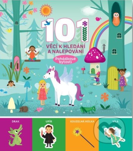 101 věcí k hledání a nalepování - Pohádkové bytosti - kniha z kategorie Samolepky