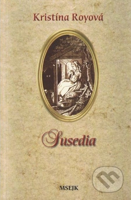 Susedia - Kristína Royová, Misijná spoločnosť evanjelia Ježiša Krista, 2006