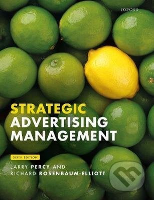 Strategic Advertising Management - Larry Percy, Richard Rosenbaum-Elliott, Oxford University Press, 2021